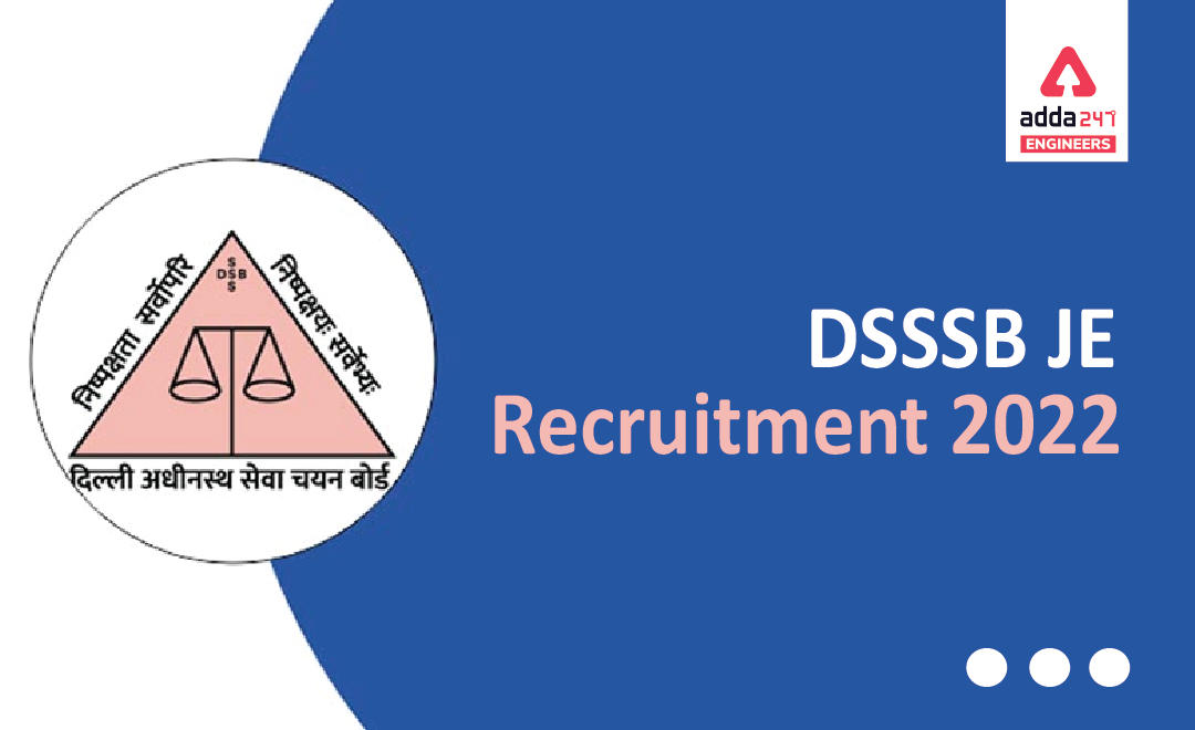 DSSSB JE Recruitment 2022