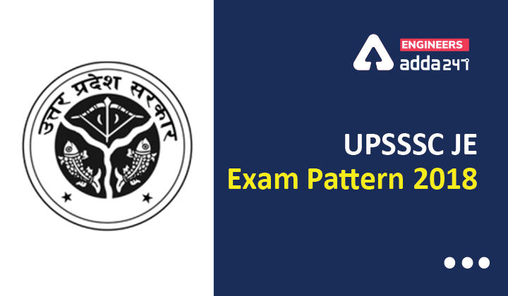 UPSSSC JE Exam Pattern 2018