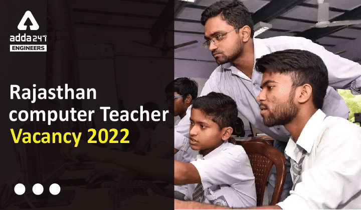 Rajasthan computer Teacher Vacancy 2022