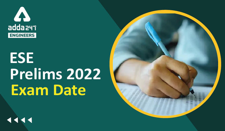 ESE Prelims 2022 Exam Date