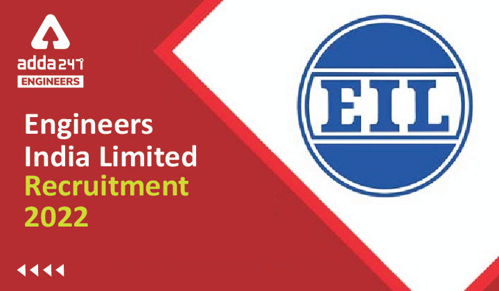 Engineers India Limited Recruitment 2022