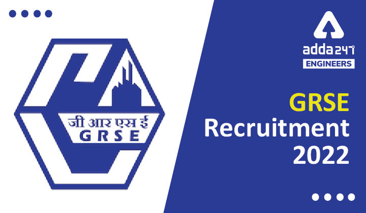 GRSE Recruitment 2022