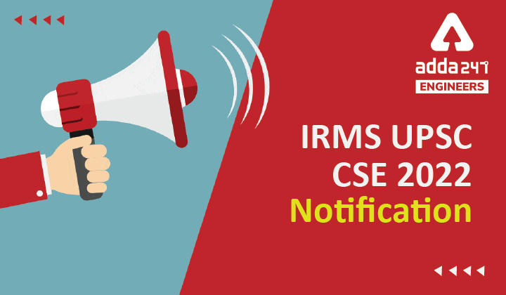 IRMS UPSC CSE 2022 Notification