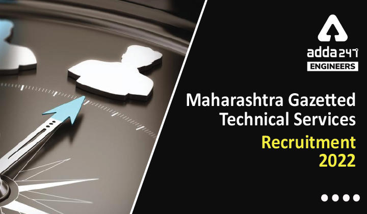 Maharashtra Gazetted Technical Services Recruitment 2022