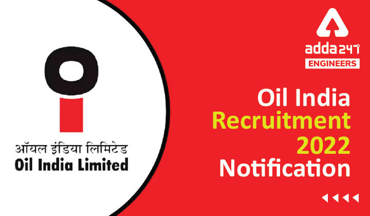 Oil India Recruitment 2022 Notification