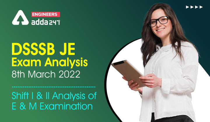DSSSB JE Exam Analysis 2022