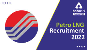 Petro LNG Recruitment 2022