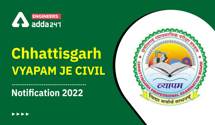 CG Vyapam JE Civil Notification 2022