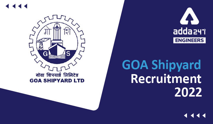 Goa Shipyard Recruitment 2022