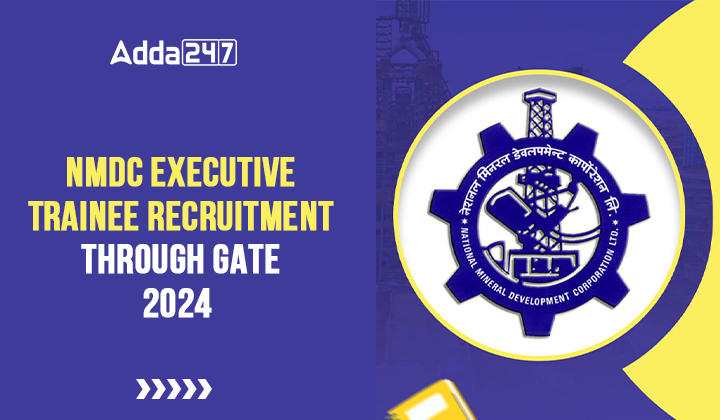 NMDC Executive Trainee Recruitment Through GATE 2024