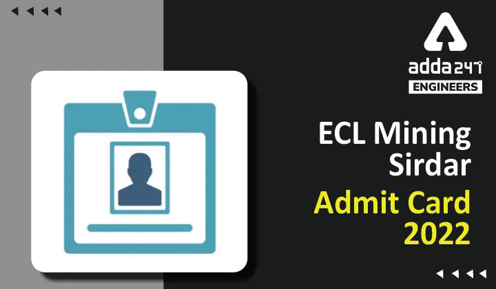 ECL Mining Sirdar Admit Card 2022