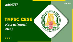 TNPSC CESE Recruitment 2023