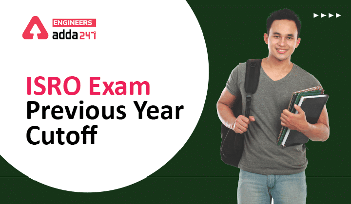 ISRO Exam Previous Year Cutoff