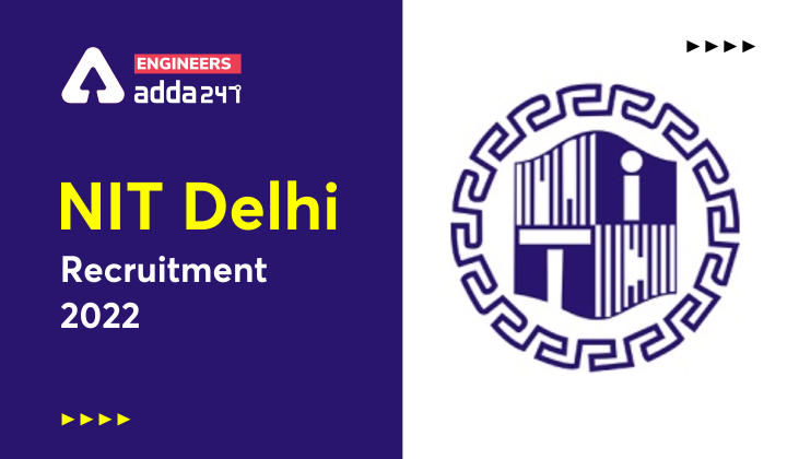 NIT Delhi Recruitment 2022