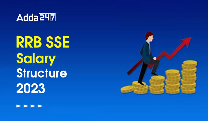 RRB SSE Salary Structure 2023, Check Detailed Salary Details of RRB SSE_20.1