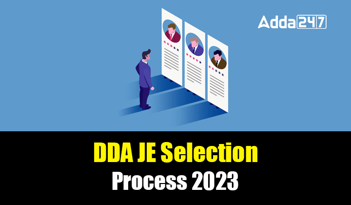 DDA JE Selection Process 2023