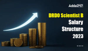 DRDO Scientist B Salary Structure 2023