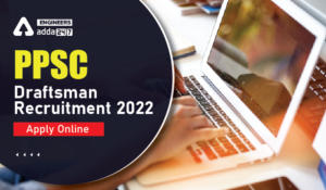 PPSC Draftsman Recruitment 2022 Apply Online