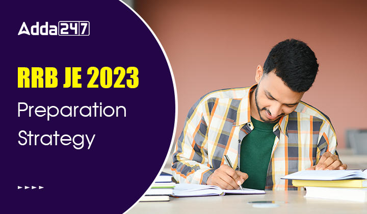 RRB JE 2023 Preparation Strategy