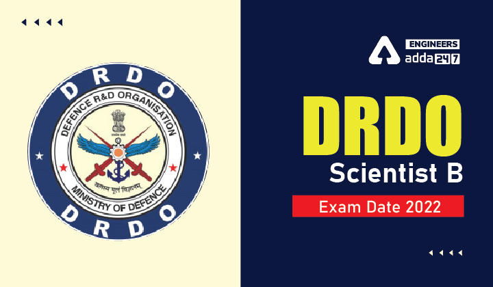 DRDO Scientist B Exam Date 2022