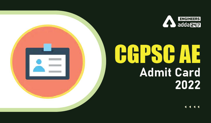 CGPSC AE Admit Card 2022