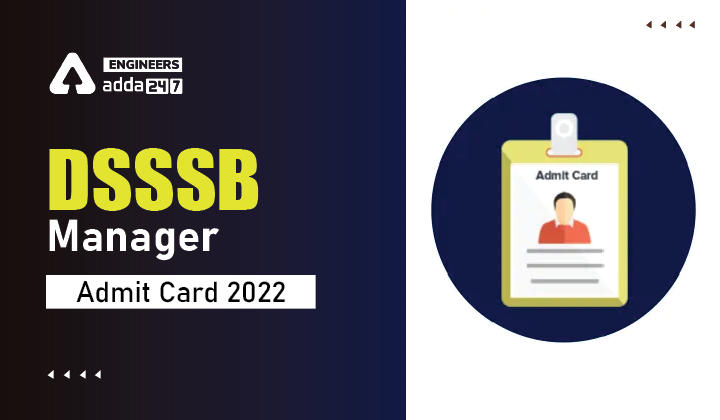 DSSSB Manager Admit Card 2022