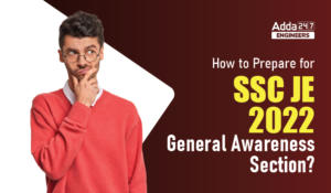 How to Prepare for SSC JE 2022 General Awareness Section ?