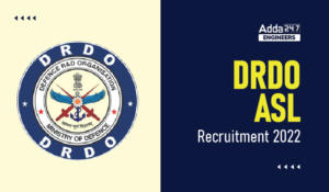 DRDO ASL Recruitment 2022