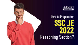 How to Prepare for SSC JE 2022 Reasoning Section?
