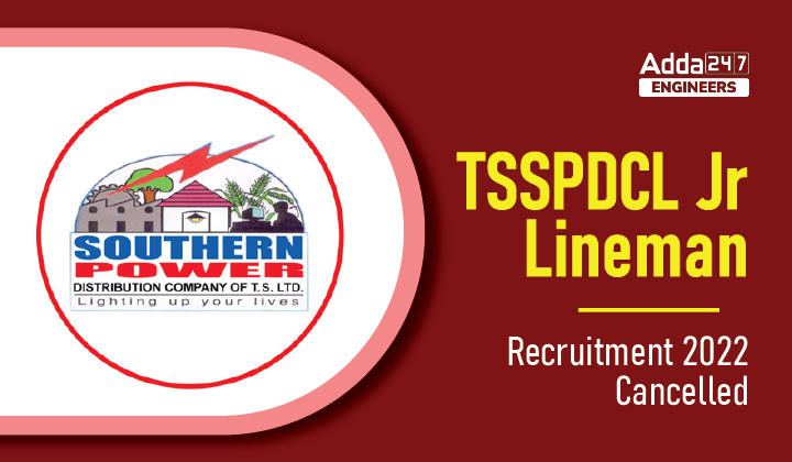 TSSPDCL Jr. Lineman Recruitment 2022 Cancelled