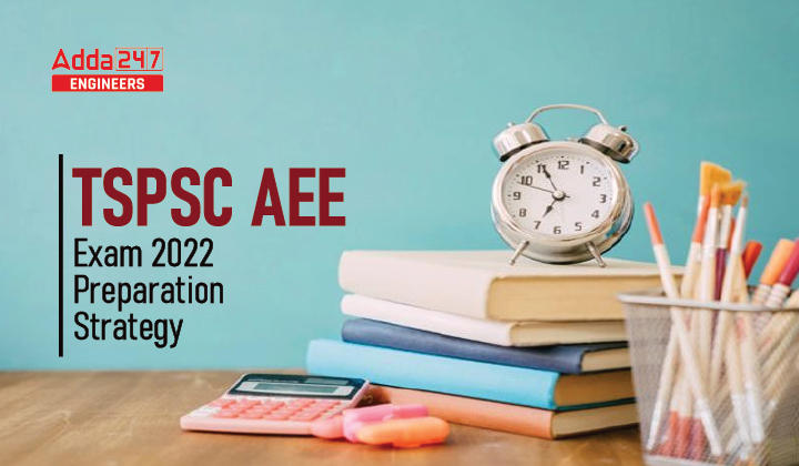 TSPSC AEE Exam 2022 Preparation Strategy