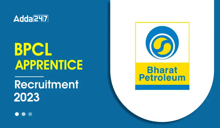 BPCL Apprentice Recruitment 2023, Last Date to Apply Online for 125 Posts_20.1