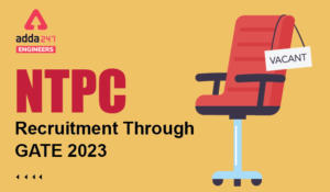 NTPC Recruitment Through GATE 2023