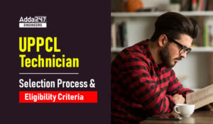 UPPCL Technician Selection Process and Eligibility Criteria