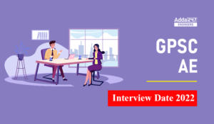 GPSC AE Interview Date 2022 Out, Download GPSC Interview Schedule PDF