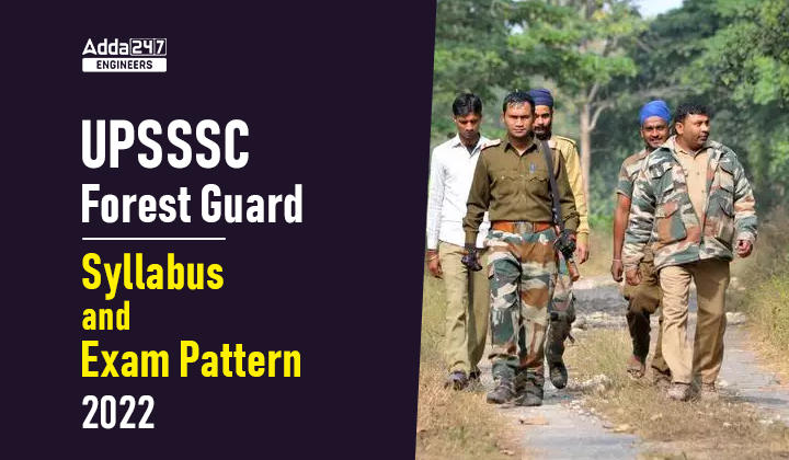 UPSSSC Forest Guard Syllabus and Exam Pattern 2022