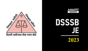 DSSSB JE 2023 Recruitment, Notification, Exam Date and Other Details