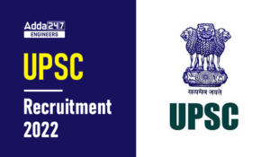 UPSC Recruitment 2022 Various Engineering Vacancies Announced