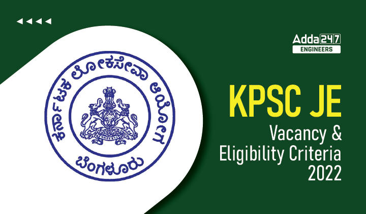 KPSC JE Vacancy and Eligibility Criteria 2022