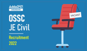 OSSC JE Civil Recruitment 2022