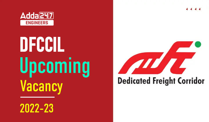 DFCCIL Upcoming Vacancy 2022-23