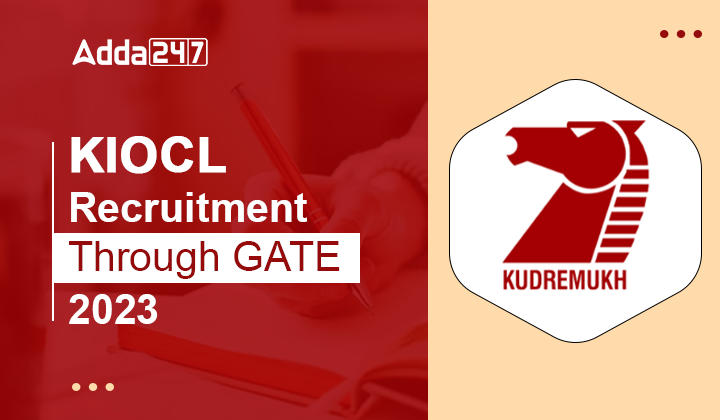 KIOCL Recruitment Through GATE 2023