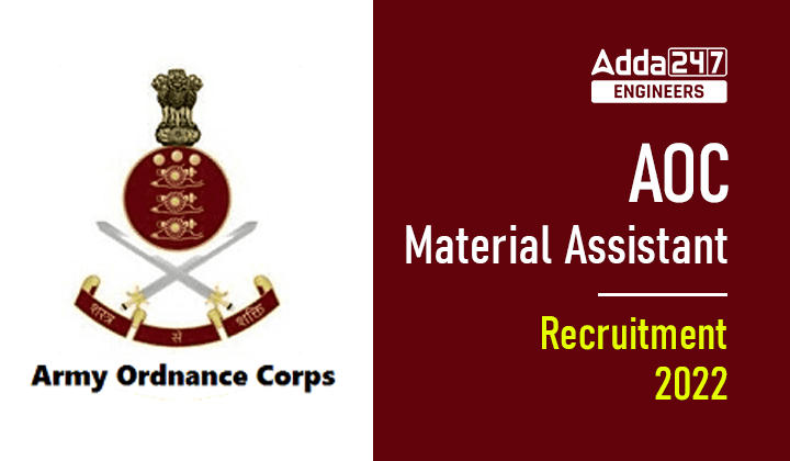 AOC Material Assistant Recruitment 2022