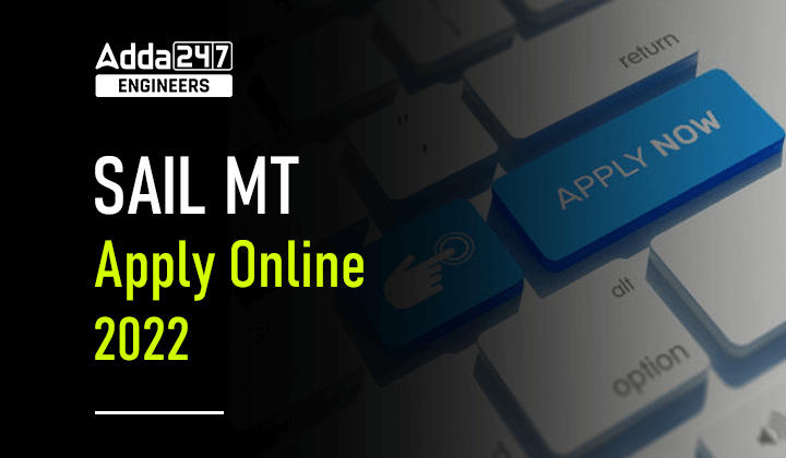 SAIL MT Apply Online 2022