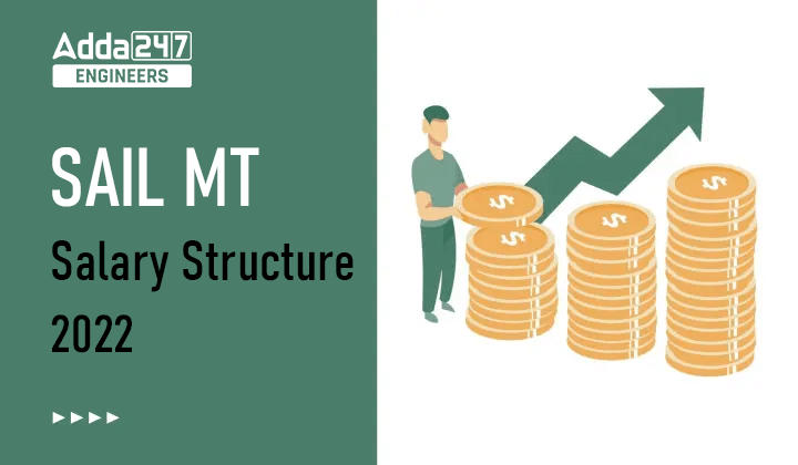SAIL MT Salary Structure 2022
