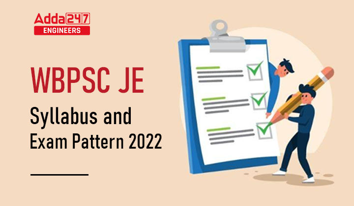 WBPSC JE Syllabus and Exam Pattern 2022