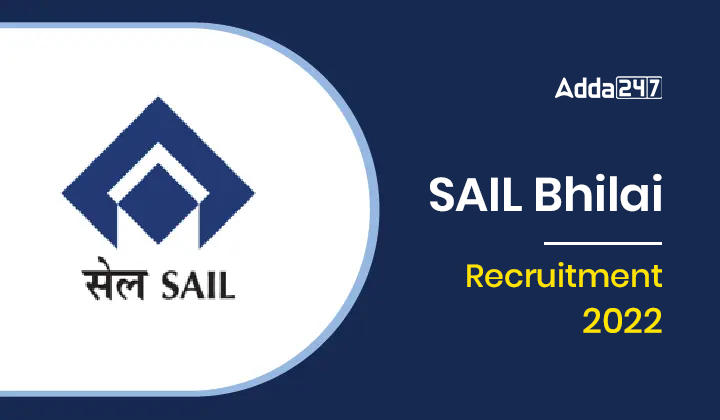 SAIL Bhilai Recruitment 2022