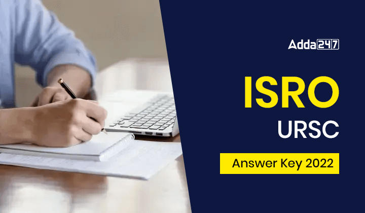 ISRO URSC Answer Key 2022