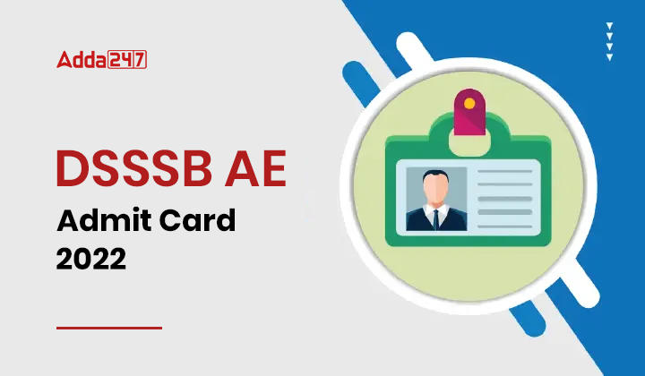 DSSSB AE Admit Card 2022