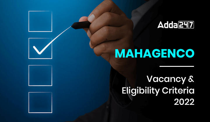 MAHAGENCO Vacancy and Eligibility Criteria 2022